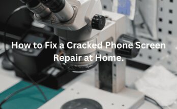 How to Fix a Cracked Phone Screen Repair at Home.