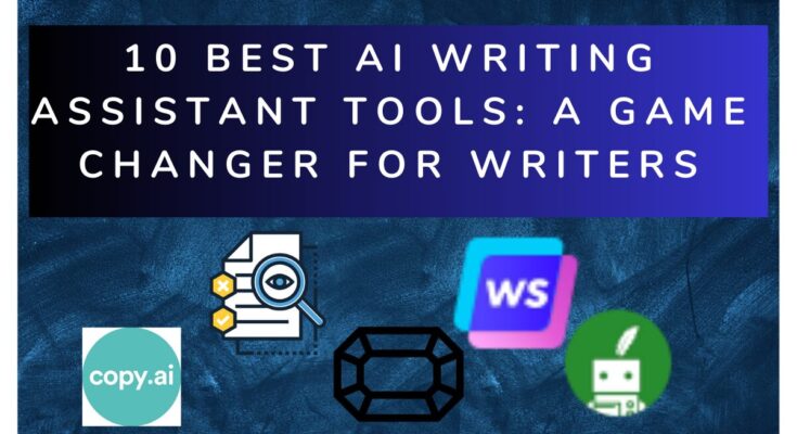 10 Best AI Writing Assistant Tools