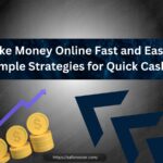 Make Money Online Fast and Easy: Simple Strategies for Quick Cash