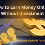 How to Earn Money Online Without Investment